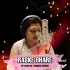 About Raske Bhare Song